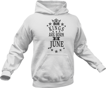 Load image into Gallery viewer, Kings are born in June Hoodie
