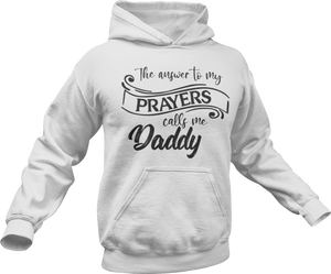 The answer to my prayer calls me Daddy Hoodie