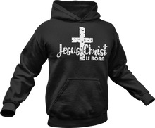 Load image into Gallery viewer, Jesus Christ is Born Hoodie
