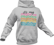Load image into Gallery viewer, Its my Birthday Hoodie
