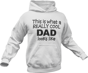 This is what a really cool Dad looks like Hoodie