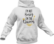 Load image into Gallery viewer, I&#39;m not bossy I&#39;m the Queen Hoodie
