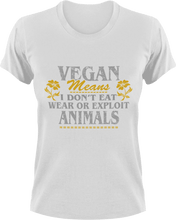 Load image into Gallery viewer, Vegan means I don&#39;t eat meat or exploit animals T-Shirtanimals, Mens, mom, Unisex, Vegan
