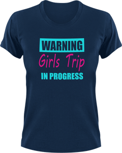 Warning Girls Trip In Progress in Blue T-Shirtgirl, girls, girls trip, Ladies, Mens, party, Unisex, weekend