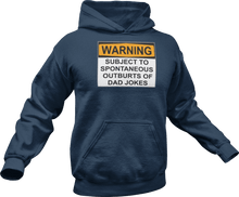 Load image into Gallery viewer, Warning subject to spontaneous outbursts of dad jokes printed on a navy Hoodie
