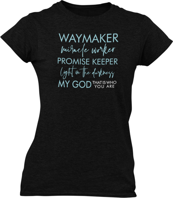 Way Maker Miracle Worker Ladies T-Shirtdog, Ladies