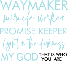 Load image into Gallery viewer, Way Maker Miracle Worker Ladies T-Shirtdog, Ladies
