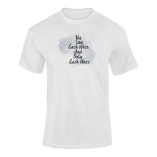Load image into Gallery viewer, We Love Each Other And Only Each Other T-Shirtdyzynu, Ladies, Mens, Unisex
