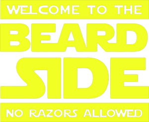 Welcome to the beard side no razors allowed T-Shirtbeard, Ladies, Mens, Star wars, Unisex