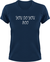 Load image into Gallery viewer, You Do You Boo Afrikaans T-Shirtafrikaans, Dad Jokes, grap, grappie, joke, jokes, Ladies, lekker, Mens, sarcasm, sarcastic, Unisex
