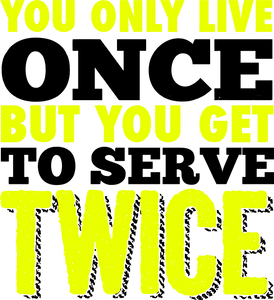 You only live once but you get to serve twice T-ShirtLadies, life, Mens, tennis, tennis player, Unisex