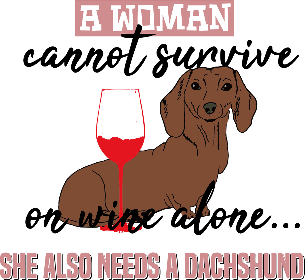 A women cannot survive on wine alone T-Shirtanimals, dog, Ladies, Mens, pets, Unisex, wine