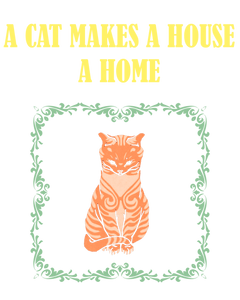 A Cat makes a house a home T-Shirtanimals, cat, Ladies, Mens, pets, Unisex