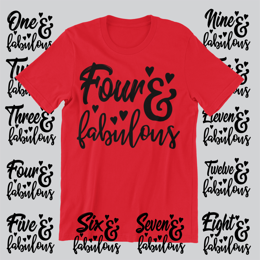 Four and fabulous printed on a red t-shirt with custom age designs in the background