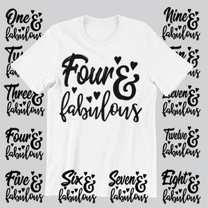 Four and fabulous printed on a white t-shirt with multiple designs of alternating ages in the background