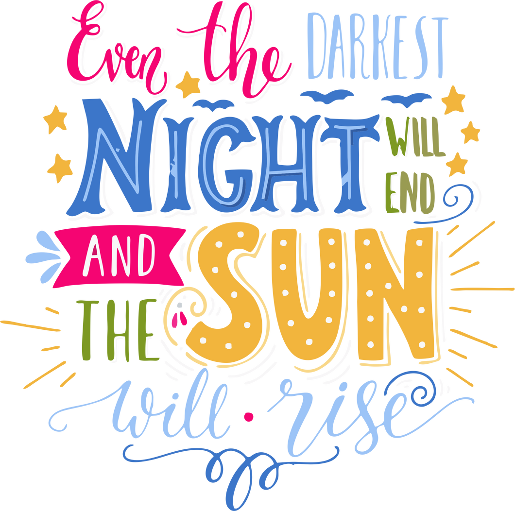 even the darkest night will end Tshirt