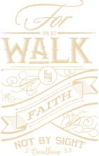 Load image into Gallery viewer, For We Walk by Faith Not by Sight Tshirt 2 Corinthians 5:7
