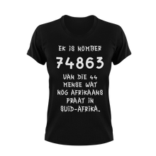 Load image into Gallery viewer, Ek is No Van Die 44 Mense Wat Nog Afrikaans Praat in Suid-Afrika T-shirtafrica, afrikaans, Ladies, Mens, sarcasm, sarcastic, south africa, suid-afrika, Unisex

