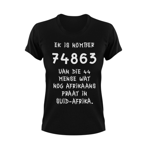 Ek is No Van Die 44 Mense Wat Nog Afrikaans Praat in Suid-Afrika T-shirtafrica, afrikaans, Ladies, Mens, sarcasm, sarcastic, south africa, suid-afrika, Unisex