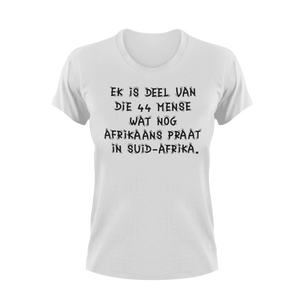 Ek is No Van Die 44 Mense Wat Nog Afrikaans Praat in Suid-Afrika T-shirtafrica, afrikaans, Ladies, Mens, sarcasm, sarcastic, south africa, suid-afrika, Unisex