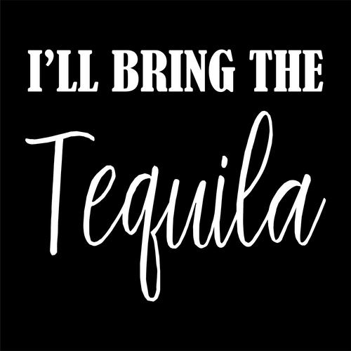 I'll Bring the Tequila - Bachelorette Party T-shirtaunt, bachelorette, bachelorette party, bride, funny, girl, Ladies, mom, neice, queen, sister, Unisex, wedding, wine