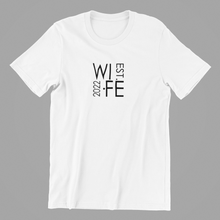 Load image into Gallery viewer, wife est. 2022 Tshirt

