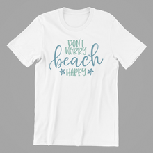 Load image into Gallery viewer, dont worry beach happy Tshirt
