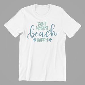 dont worry beach happy Tshirt