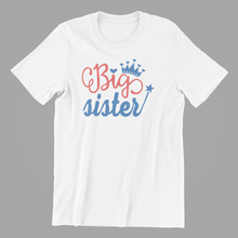 Load image into Gallery viewer, Big Sister Middle Sister Little Sister T-shirtfamily, funny, Ladies, mom, neice, sister
