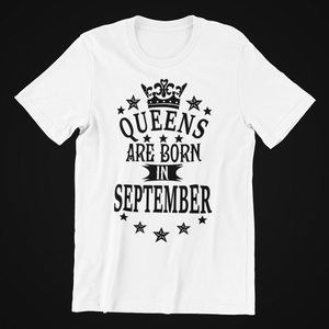 Queens are Born in September Birthday T-shirtaunt, birthday, girl, Ladies, mom, neice, queen, sister, Unisex