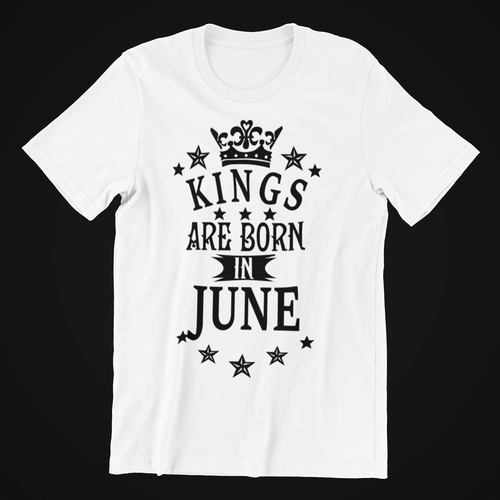 Kings are Born in June Birthday T-shirtbirthday, boy, dad, Mens, nephew, uncle, Unisex