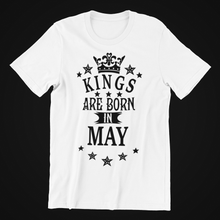 Load image into Gallery viewer, Kings are Born in May Birthday T-shirtbirthday, boy, dad, Mens, nephew, uncle, Unisex
