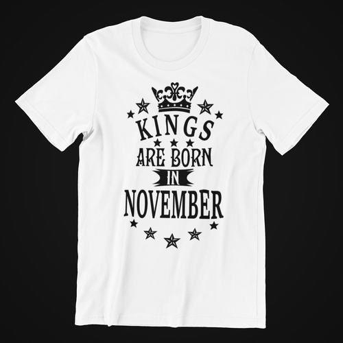 Kings are Born in November Birthday T-shirtbirthday, boy, dad, Mens, nephew, uncle, Unisex