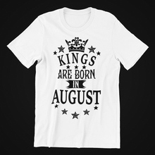 Load image into Gallery viewer, Kings are Born in August Birthday T-shirtbirthday, boy, brother, dad, family, Mens, nephew, uncle, Unisex
