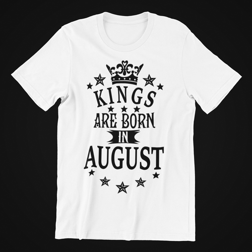 Kings are Born in August Birthday T-shirtbirthday, boy, brother, dad, family, Mens, nephew, uncle, Unisex