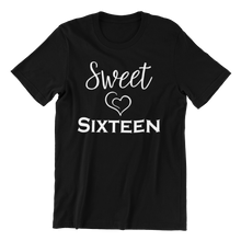 Load image into Gallery viewer, Sweet 16 Sixteen Birthday T-shirtbirthday, family, funny, girl, kids, Ladies, sister, Unisex
