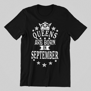 Queens are Born in September Birthday T-shirtaunt, birthday, girl, Ladies, mom, neice, queen, sister, Unisex