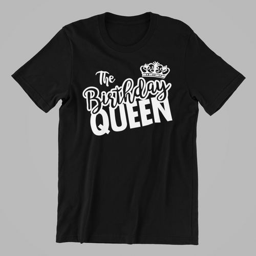 The Birthday Queen T-shirtaunt, birthday, family, Ladies, mom, neice, queen, sister, Unisex