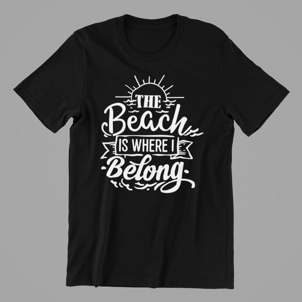 The Beach is where I belong T-shirtbeach, boy, brother, family, funny, kids, Ladies, Mens, sarcastic, sister, south africa, Unisex