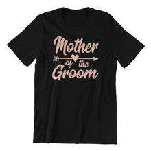Load image into Gallery viewer, Mother of the Groom T-shirt - Bachelorette Party T-shirtaunt, bachelorette, bachelorette party, bride, girl, Ladies, neice, sister, Unisex, wedding
