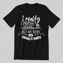 Load image into Gallery viewer, I really don&#39;t mind getting older T-shirtfunny, Ladies, Mens, sarcastic, Unisex
