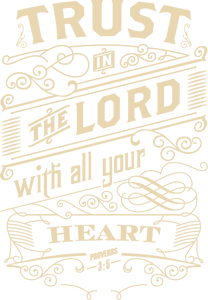Trust in the Lord with all Your Heart Tshirt Proverbs 3:5